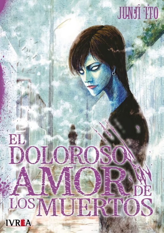 EL DOLOROSO AMOR DE LOS MUERTOS (Español)